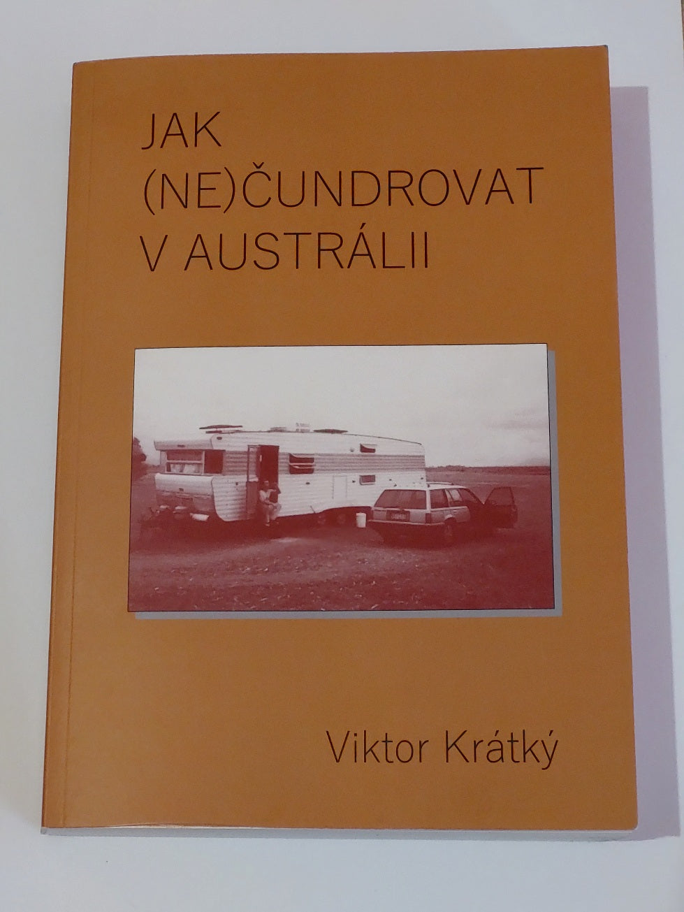 Jak (ne)čundrovat v Austrálii - Viktor Krátký